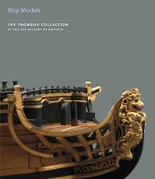 Book Cover for Ship Models in the Thomson Collection at the Art Gallery of Ontario by Simon Stephens