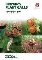 Book Cover for Britain`s Plant Galls – A Photographic Guide by Michael Chinery