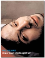 Book Cover for I Only Want You to Love ME by Phil Collins