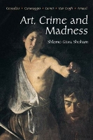 Book Cover for Art, Crime and Madness by Shlomo Giora Shoham