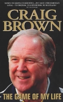 Book Cover for The Game of My Life by Craig Brown