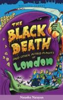 Book Cover for The Black Death and Other Putrid Plagues of London by Natasha Narayan