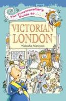 Book Cover for The Timetraveller's Guide to Victorian London by Natasha Narayan