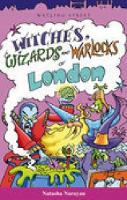 Book Cover for Witches Wizards and Warlockd of London by Natasha Narayan