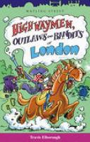 Book Cover for Highwaymen, Outlaws and Bandits of London by Travis Elborough