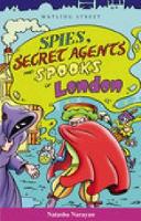 Book Cover for Spies, Secret Agents and Spooks of London by Natasha Narayan