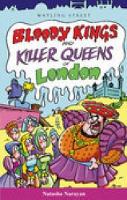 Book Cover for Bloody Kings and Killer Queens of London by Natasha Narayan