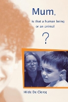 Book Cover for Mum, is That a Human Being or an Animal? by Hilde De Clerq