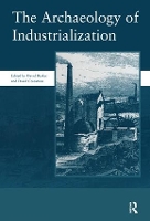 Book Cover for The Archaeology of Industrialization:: v. 2 by David Barker