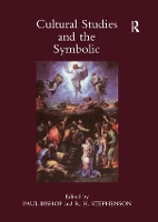 Book Cover for Cultural Studies and the Symbolic:: v. 1: Occasional papers in cassirer and cultural Theory Studies, Presented by Paul Bishop