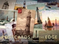 Book Cover for Postcards from the Edge: Remote British Lighthouses in Vintage Postcards by Christopher Nicholson