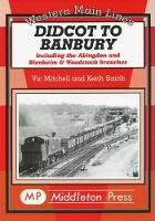 Book Cover for Didcot to Banbury by Vic Mitchell, Keith Smith