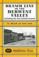 Book Cover for Branch Line to the Derwent Valley by Vic Mitchell, Keith Smith