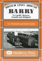 Book Cover for Branch Lines Around Barry by Vic Mitchell, Keith Smith