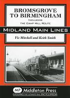 Book Cover for Bromsgrove to Birmingham by Vic Mitchell, Keith Smith