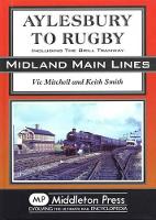 Book Cover for Aylesbury to Rugby by Vic Mitchell, Keith Smith