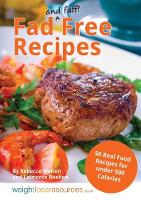 Book Cover for Fad Free Recipes - 50 Real Food Recipes for Under 500 Calories by Rebecca Walton, Laurence Beeken