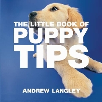 Book Cover for The Little Book of Puppy Tips by Andrew Langley