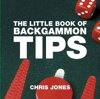 Book Cover for The Little Book of Backgammon Tips by Chris Jones