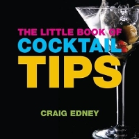 Book Cover for The Little Book of Cocktail Tips by Craig Edney