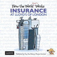 Book Cover for How the World Really Works: Insurance at Lloyd's of London by Guy Fox