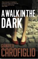 Book Cover for A Walk in the Dark by Gianrico Carofiglio