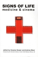 Book Cover for Signs of Life – Medicine and Cinema by Graeme Harper