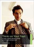 Book Cover for Think on Your Feet by Jeremy Kourdi