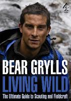 Book Cover for Living Wild by Bear Grylls