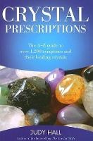 Book Cover for Crystal Prescriptions - The A-Z guide to over 1,200 symptoms and their healing crystals by Judy Hall