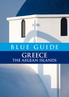 Book Cover for Blue Guide Greece the Aegean Islands by Nigel McGilchrist