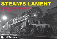 Book Cover for STEAM'S LAMENT British Railways Standard Class 9F 2-10-0s by Kevin Derrick