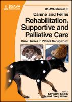 Book Cover for BSAVA Manual of Canine and Feline Rehabilitation, Supportive and Palliative Care by Samantha (University of Edinburgh) Lindley