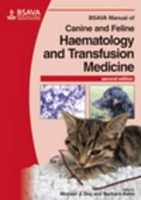 Book Cover for BSAVA Manual of Canine and Feline Haematology and Transfusion Medicine by Michael J. (Senior Lecturer in Veterinary Pathology, University of Bristol, UK) Day