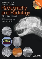 Book Cover for BSAVA Manual of Canine and Feline Radiography and Radiology by Andrew (Centre for Small Animal Studies, Animal Health Trust, UK) Holloway, Fraser (University of Liverpool, Small A McConnell