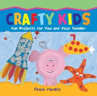 Book Cover for Crafty Kids by Rosie Hankin