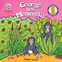 Book Cover for George has Meningitis by Jenny Leigh