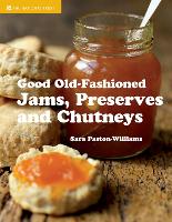 Book Cover for Good Old-Fashioned Jams, Preserves and Chutneys by Sara Paston-Williams