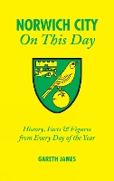 Book Cover for Norwich City On This Day by Gareth James