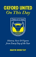 Book Cover for Oxford United On This Day by Martin Brodetsky