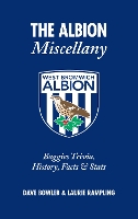 Book Cover for The Albion Miscellany (West Bromwich Albion FC) by Dave Bowler, Laurie Rampling