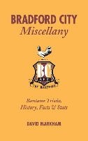 Book Cover for Bradford City Miscellany by David Markham