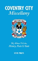 Book Cover for Coventry City Miscellany by Steve Phelps
