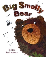 Book Cover for Big Smelly Bear by Britta Teckentrup