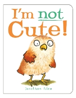 Book Cover for I'm Not Cute! by Jonathan Allen