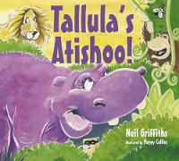 Book Cover for Tallula's Atishoo! by Neil Griffiths