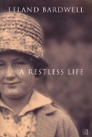 Book Cover for A Restless Life by Leland Bardwell