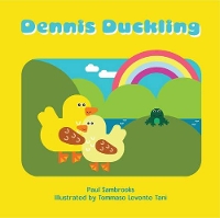 Book Cover for Dennis Duckling by Paul Sambrooks