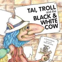 Book Cover for Tai, Troll and the Black and White Cow by Lewis Davies