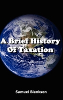 Book Cover for A Brief History of Taxation by Samuel Blankson